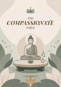 Compassionate Table Chapters The Compassionate Table — buddhist vegan book on plant-based spirituality